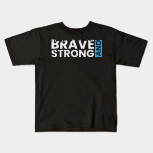 Brave and strong typography design Kids T-Shirt